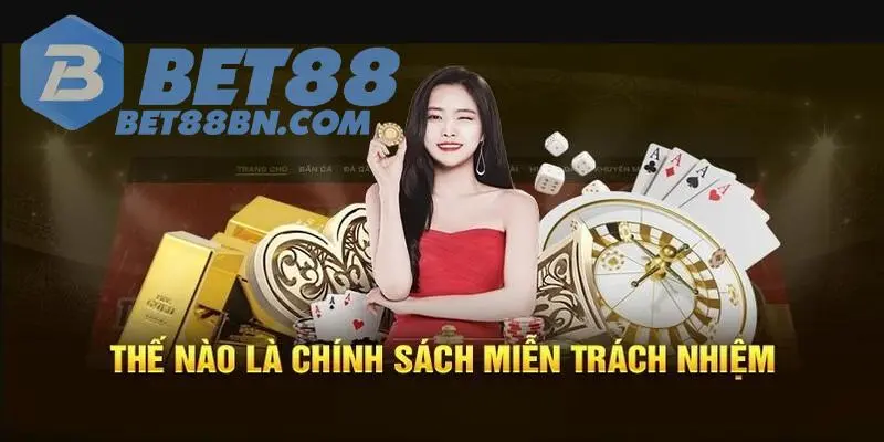 Chính sách miễn trừ trách nhiệm là một phần không thể thiếu