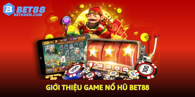 Sảnh cược nổ hũ đổi thưởng hấp dẫn tại Bet88