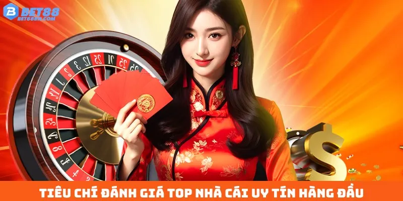 Tiêu chí chuyên gia chia sẻ để đánh giá top nhà cái uy tín